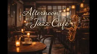 Midnight Jazz | Relaxing Afternoon with Coffee & Jazz | 咖啡與爵士相伴的放鬆午後 | Study BGM | 作業用BGM