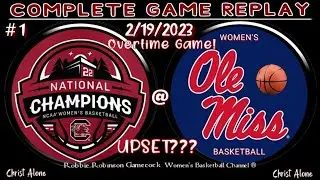 UPSET?? #1 South Carolina Gamecock Women's Basketball vs Ole Miss WBB - 2/19/23 - (Full Game Replay)