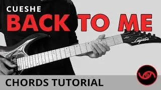 Back To Me - Cueshe Guitar Chords Tutorial