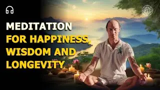Meditation for Happiness, Wisdom and Longevity | Valentin Voronin | White Mirror