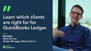 Matt Skinner, Beaird Harris - Learn Which Clients Are Right for QuickBooks Ledger