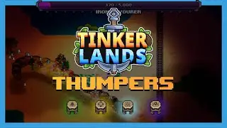 Tinkerlands Thumpers/Iron Devourer Boss Summon