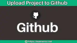 How to upload project to github | Github Tutorial