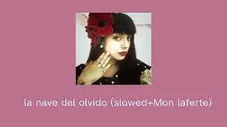 La nave del olvido.. (slowed) Mon laferte ❤️
