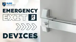 Essential Guide to Emergency Exit Devices | Sure Lock & Key LLC