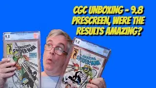CGC Unboxing - 9.8 Prescreen. Were the Results Amazing?