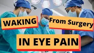 Have You Experienced Eye Pain After Anesthesia? Here's What You Need to Know.