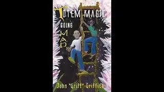 My Eco-fantasy Novel for Kids! Totem Magic: Going MAD