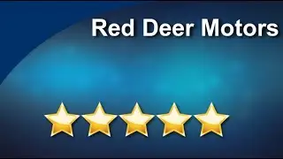 Red Deer Motors Red Deer Excellent Five Star Review by James Chaytors