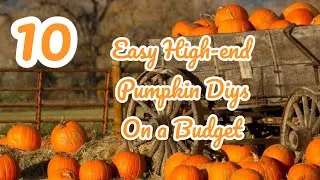Easy High-end Pumpkin Diys #fallcrafts #trashtotreasure 