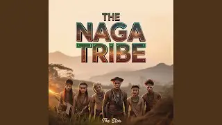 The Naga Tribe