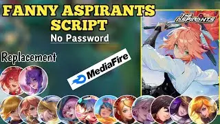 Update! Script Skin Fanny Aspirants No Password | Replace All | Full Effect Voice | Patch Terbaru