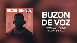 Niko Eme - Buz&oacute;n de Voz [Letra] | Buz&oacute;n de Voz
