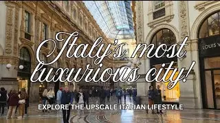 Italy 's Most Luxurious City / Must visit in Italy/ Fashion Capital 