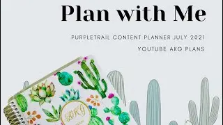 Plan with me in my new PurpleTrail Content Planner for July 2021!