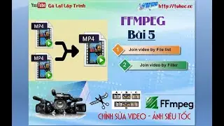 5. [ ffmpeg ] join video - Nối h&agrave;ng loạt video - ffmpeg tutorial tuhoc.cc