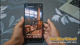 How to Auto Play Next Video in Gallery on Samsung Galaxy S25 Ultra