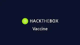 HackTheBox | Starting Point | Tier 2 | Vaccine
