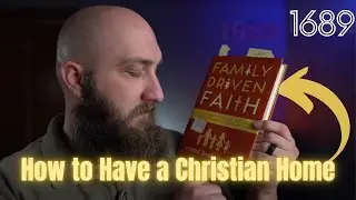 Review of Family Driven Faith by Voddie Baucham JR (Baptist book review)
