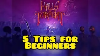 5 Tips for Beginners like me in Halls of Torment