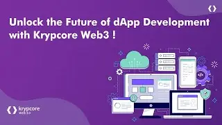 Unlock the Future of dApp Development with Krypcore Web3!
