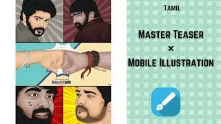 Master Teaser &times; Mobile Illustration | Infinite Design | Heartist | Tamil