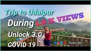 Trip to Udaipur Unlock 3.0| The Ananta Resort  |Safety|Covid-19|Travel Vlog |Road Trip|Roshni Nair
