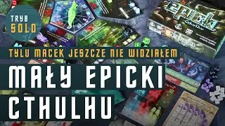 🇵🇱 Mały Epicki Cthulhu | pierwsze wrażenia i omówienie gry