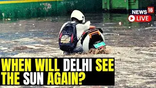 Delhi Rains LIVE | Delhi News LIVE | Delhi Rainfall Updates | Rain Fury In Delhi | English News LIVE