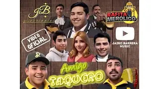 Amigo Taquero-JAIRO BARRERA Y MARIACHI ESTAMPA MEXICANA (Video Oficial 2026)