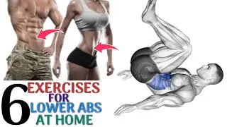 6 BEST  EXERCISES FOR  LOWER  ABS AT HOME NO EQUIPMENT NEED
