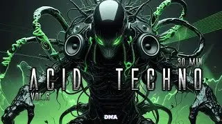 New ACID TECHNO MIX 2026 👽 Vol.6 | Set Modern 30 Min