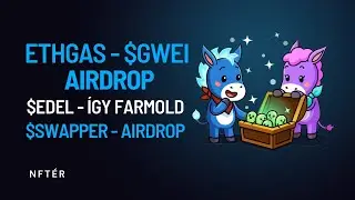 ETHGAS - $GWEI Airdrop / $EDEL - &iacute;gy farmold / $SWAPPER - airdrop a l&aacute;that&aacute;ron / Penni Crypto NFT