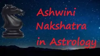 अश्विनी नक्षत्र में जन्मे व्यक्ति का भविष्यफल - Ashwini Nakshatra HINDI