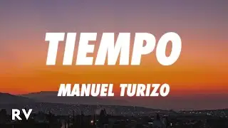 Manuel Turizo - Tiempo (Letra/Lyrics)