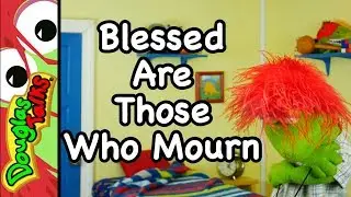 Blessed Are Those Who Mourn | The Beatitudes for Kids