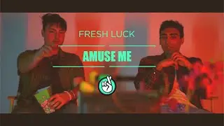 Fresh Luck - Amuse Me [Official Video]