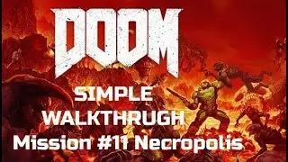 DOOM 2016 Simple Walkthrough PL | Mission #11 Necropolis | NO COMMENTARY