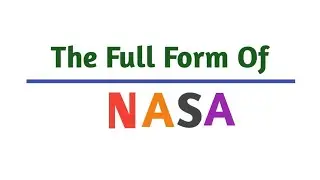 NASA || Full Form Of NASA || NASA Full Form.