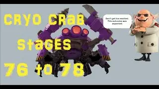 Cryo Crab stages 76 to 78 | Boom Beach