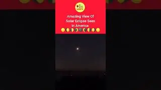 Amazing view of solar eclipse seen in America #solareclipse #america