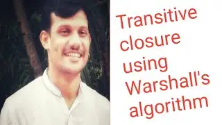 Discrete Math Lecture 5 Transitive closure using Warshall's Algorithm