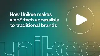 How Unikee makes web3 tech accessible to traditional brands