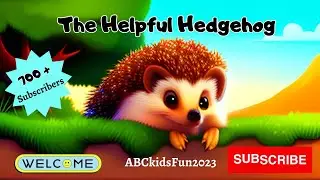 The Helpful Hedgehog | Stories for kids | #kids #storytime #storytelling #moralstories #shortstory