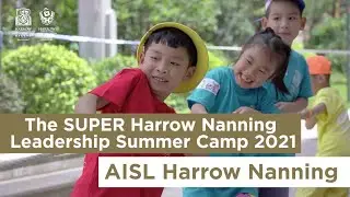 The Super Harrow Nanning Leadership Summer Camp 2021