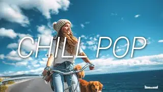 Chill Pop & Lo-fi Mix | Fresh Female Vocal Chill for Daily Focus