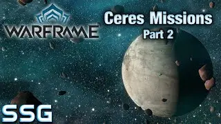 WARFRAME Ceres Missions Part 2 Ep16 SeeShellGaming