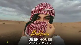 Arabic Deep House Music 2026 | Bukhara | Best Oriental Electronic Vibes