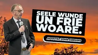 Seele wunde un frie woare. Apostel John Abrams. 