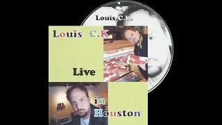 Louis C.K. - Live in Houston, TX (2001)